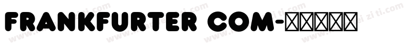 Frankfurter Com字体转换
